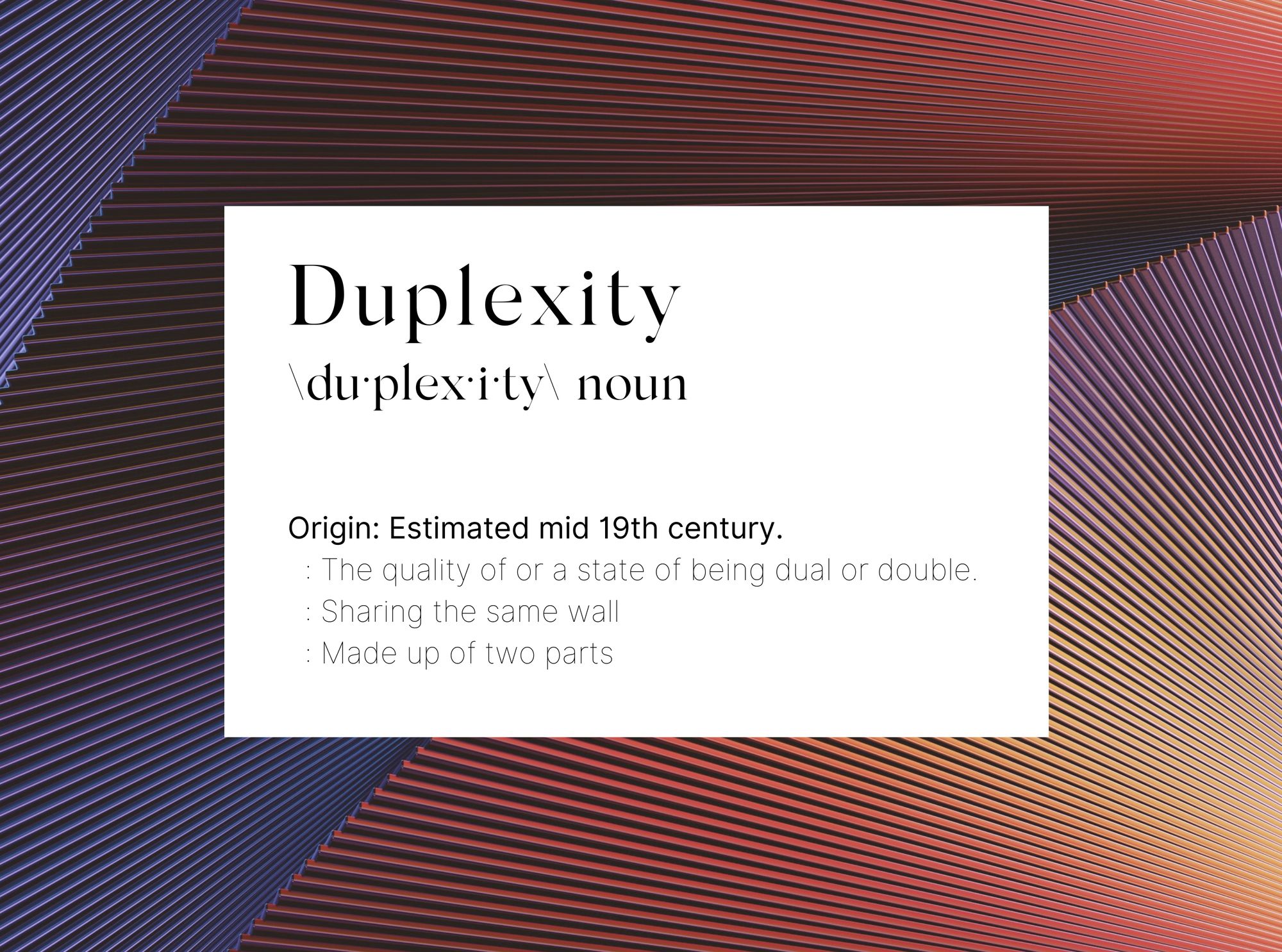 Duplexity